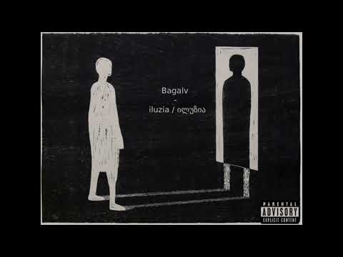 Bagalv - iluzia / ილუზია